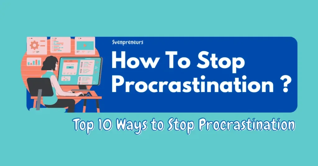 Procrastination: What why and how to overcome it in 2024!