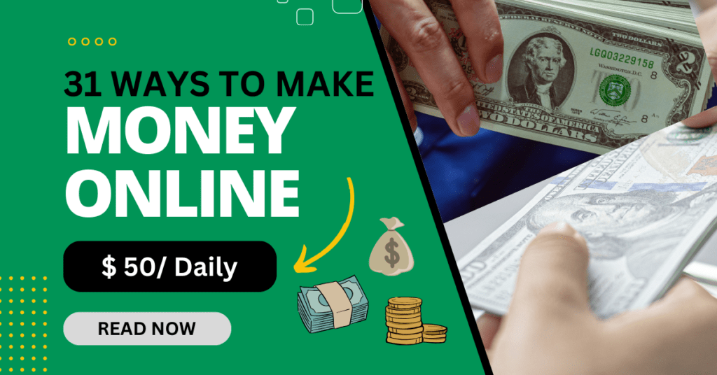 31 ways to make money $50 daily online 