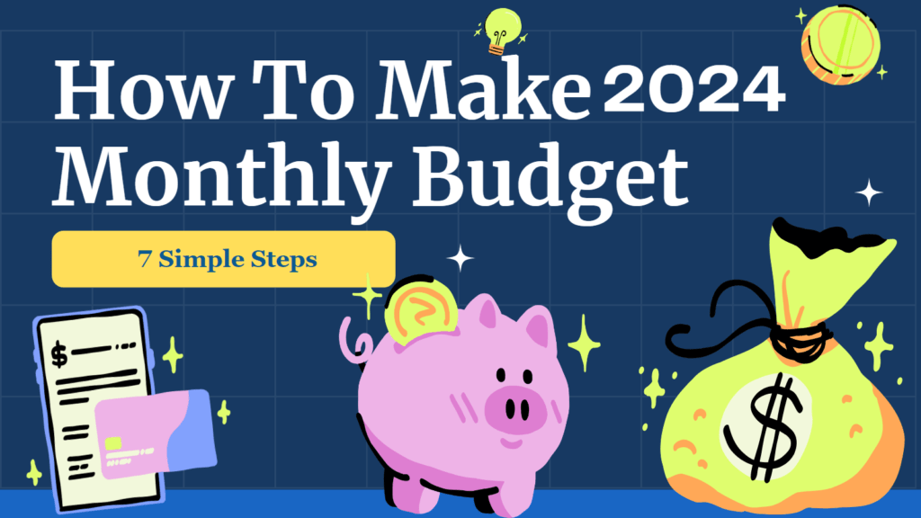 How To Make Monthly Budgets in 7 Steps in 2024